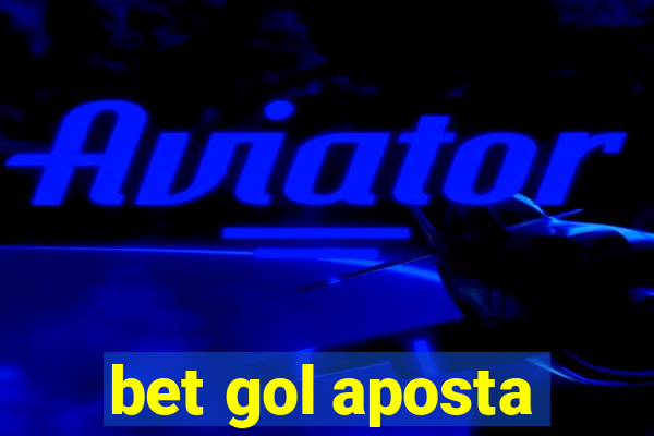 bet gol aposta